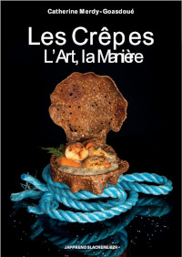 Livre « Les crêpes - L'Art, la Manière » par Catherine Merdy Goasdoué
